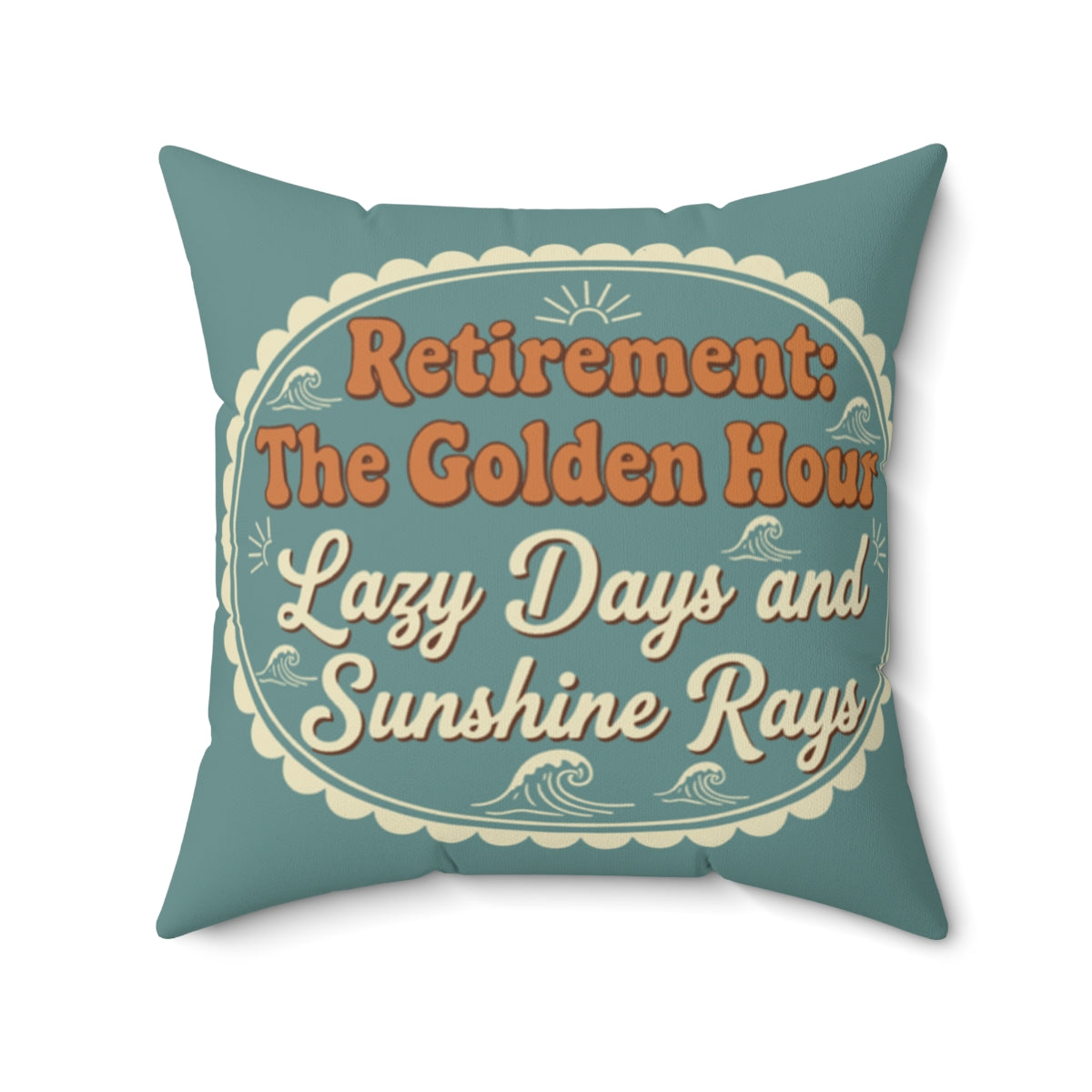 Retirement The Golden Hour Lazy Days Sunshine Rays | Pillows & Pillow Cases - Retiree Gifts Retirement Party