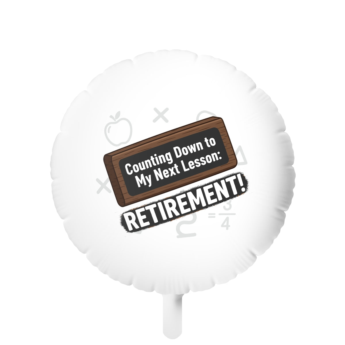 Counting Down to My Next Lesson Retirement | Retirement! | Delightful 11in or 22in Mylar Ballon - Retiree Gifts Retirement Party