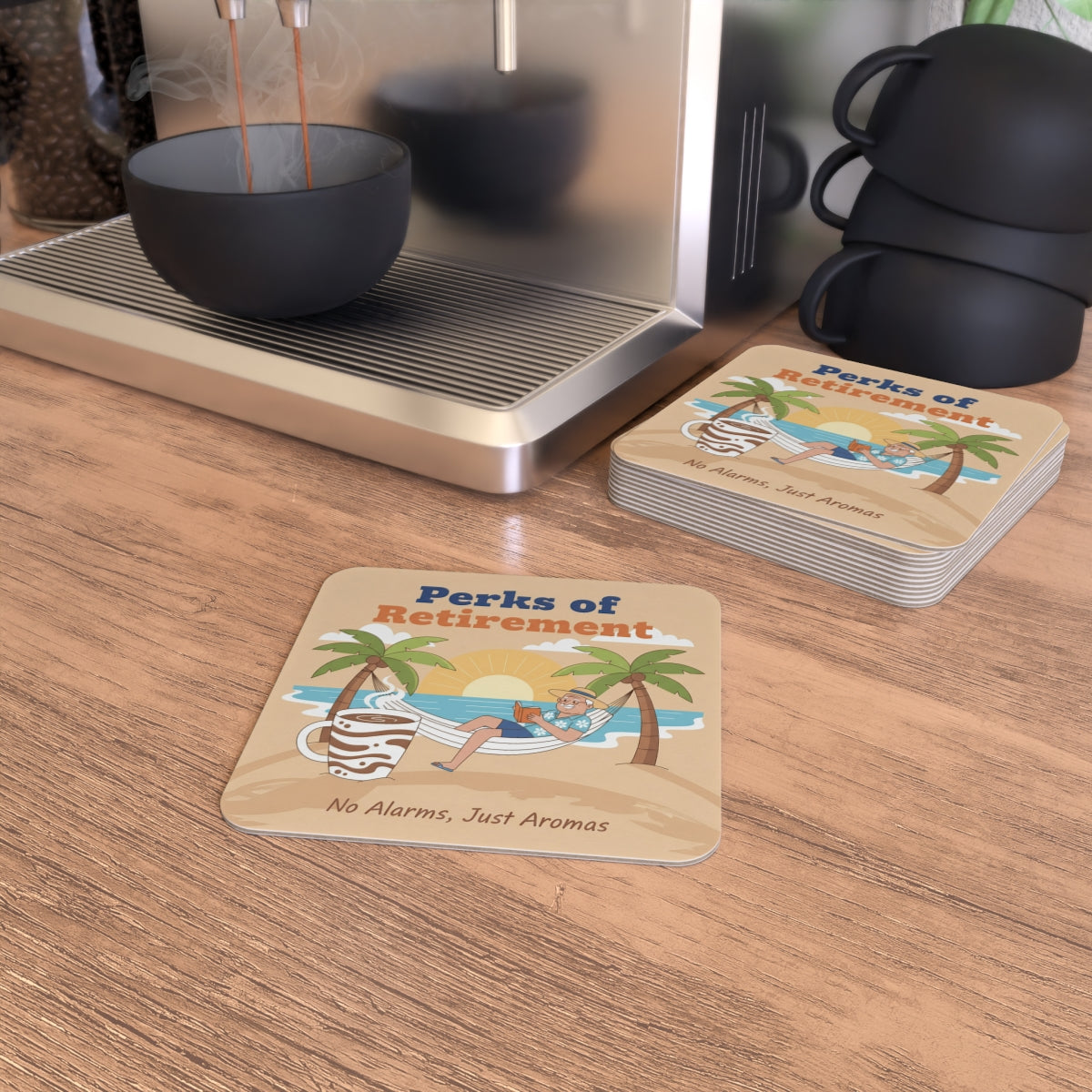 Perks of Retirement No Alarms Just Aromas Coasters
