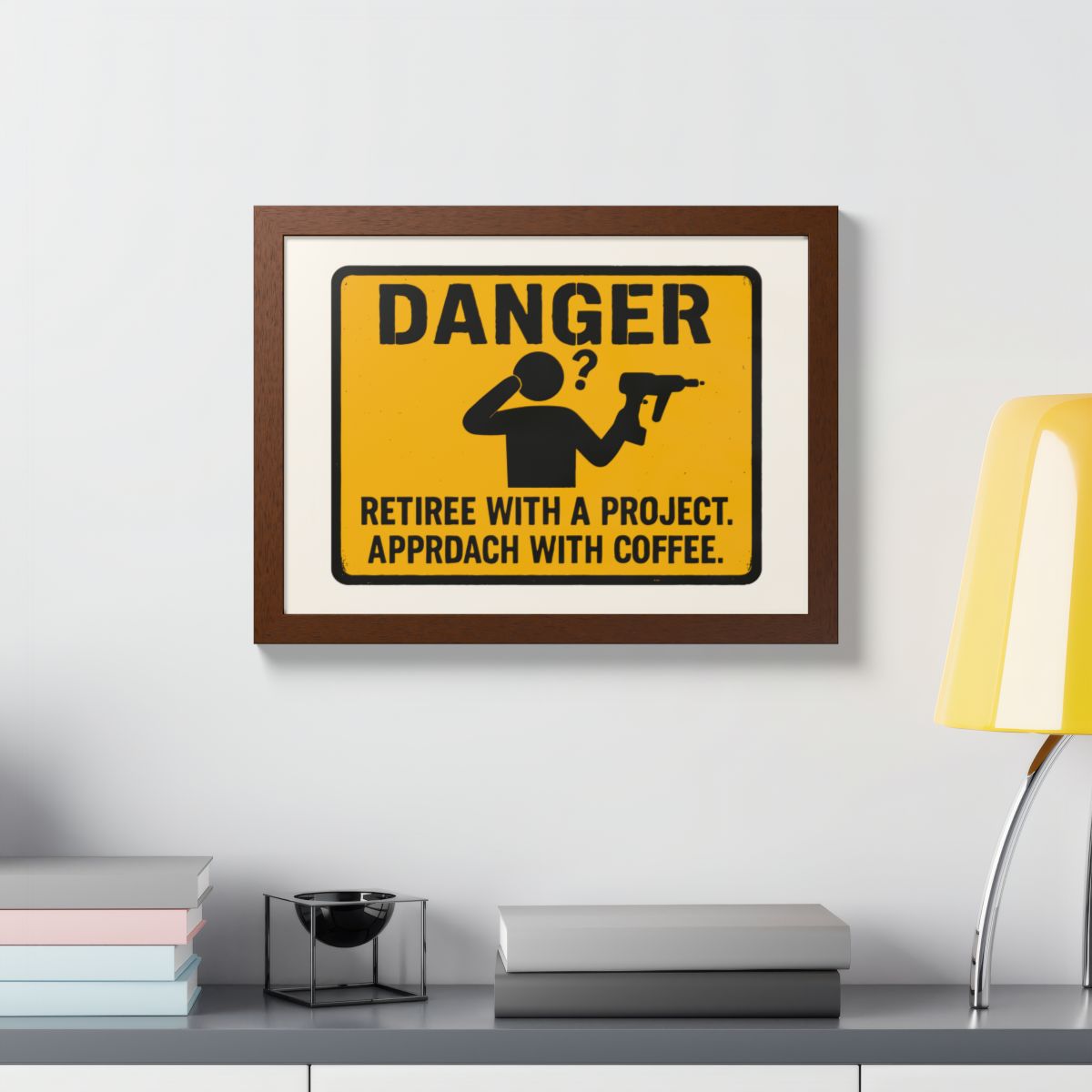 Danger Retiree With a Project Approach With Coffee Framed Art Posters - Retiree Gifts Retirement Party