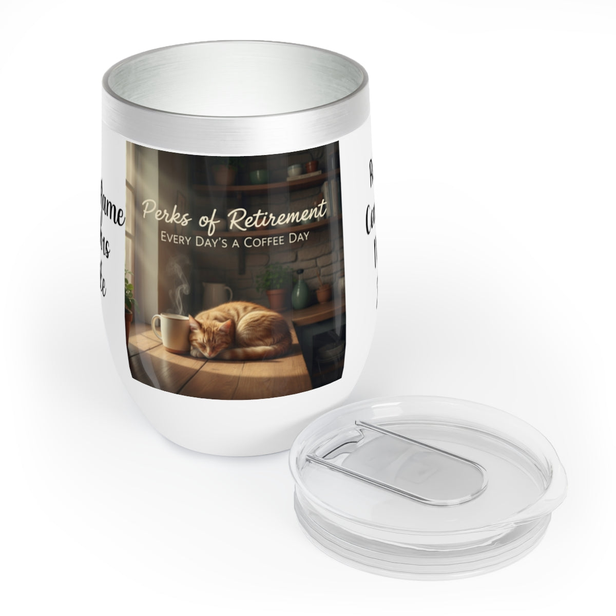 Perks of Retirement Every Day's a Coffee Day insulated cup