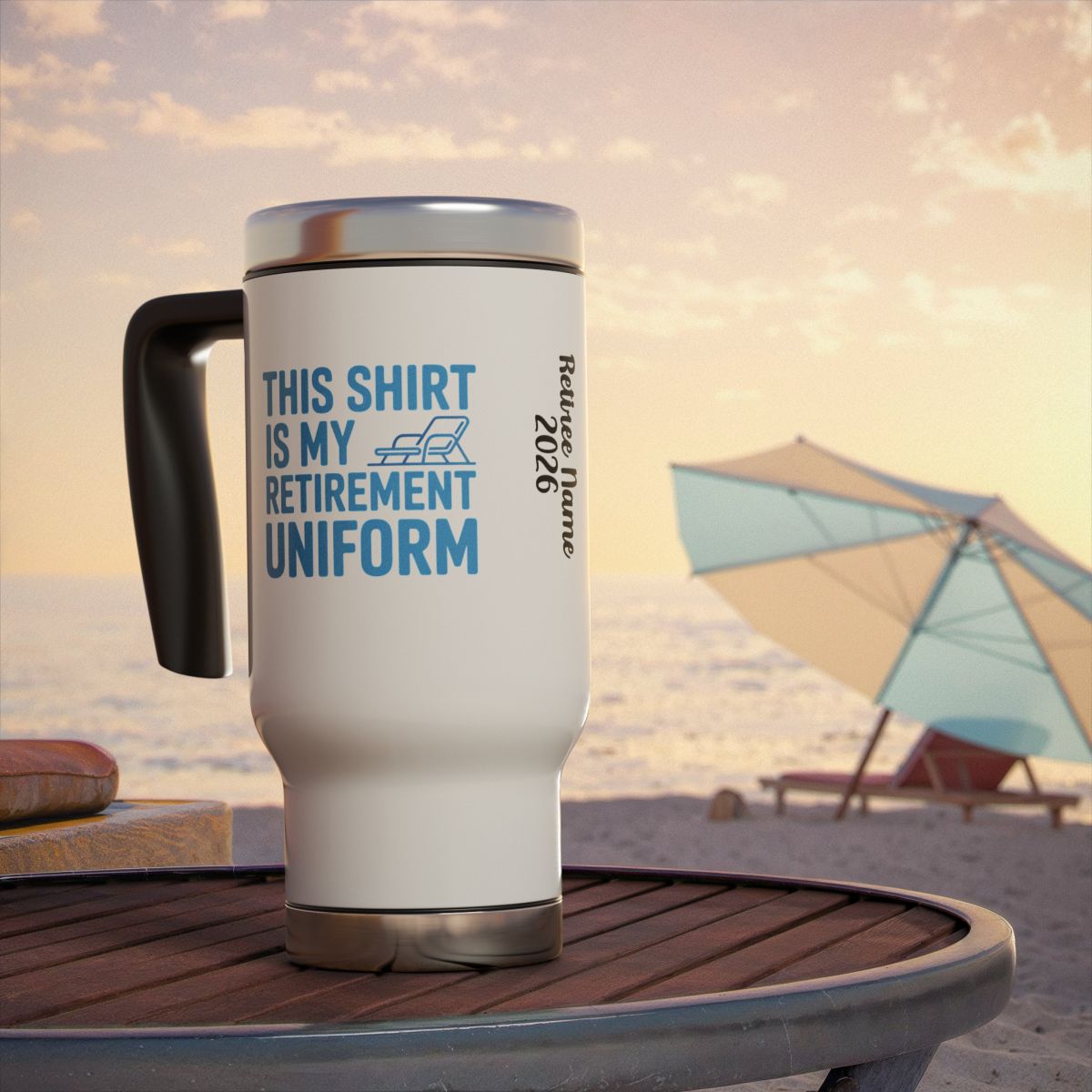 Personalized Retirement Travel Mug (Tumbler) – “This Shirt Is My Retirement Uniform” - Retiree Gifts Retirement Party