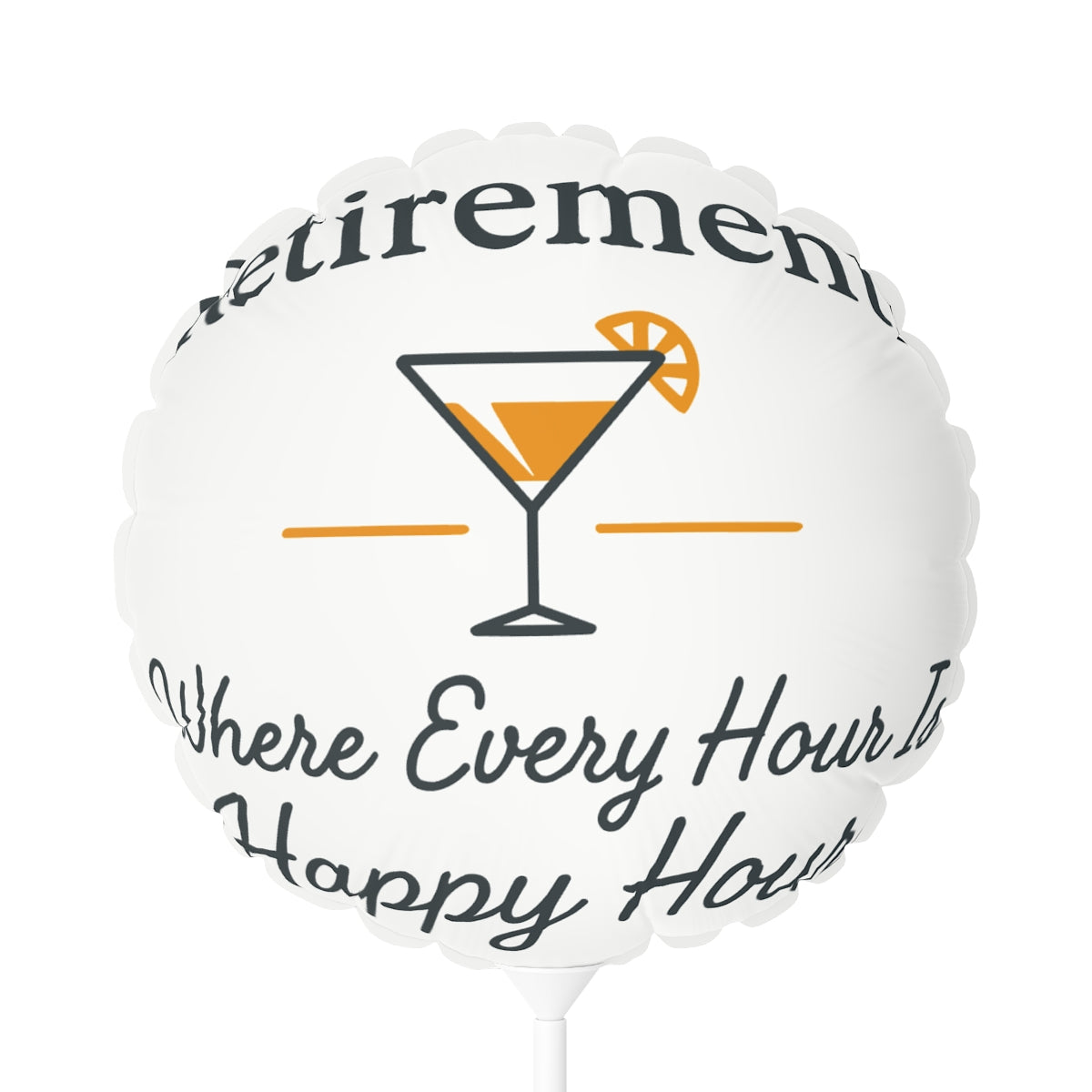 Retirement Where Every Hour Is Happy Hour | Celebrate Freedom | Give Mylar Balloons 11in or 22in - Retiree Gifts Retirement Party