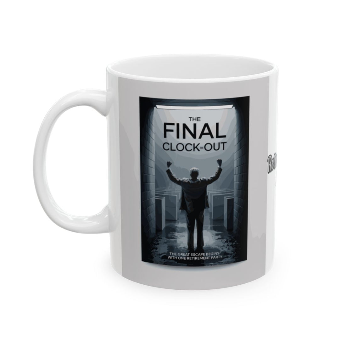 THE FINAL CLOCK-OUT | THE GREAT ESCAPE BEGINS WITH ONE RETIREMENT PARTY | Personalized Microwavable Ceramic Mugs 11oz 15oz 20oz - Retiree Gifts Retirement Party
