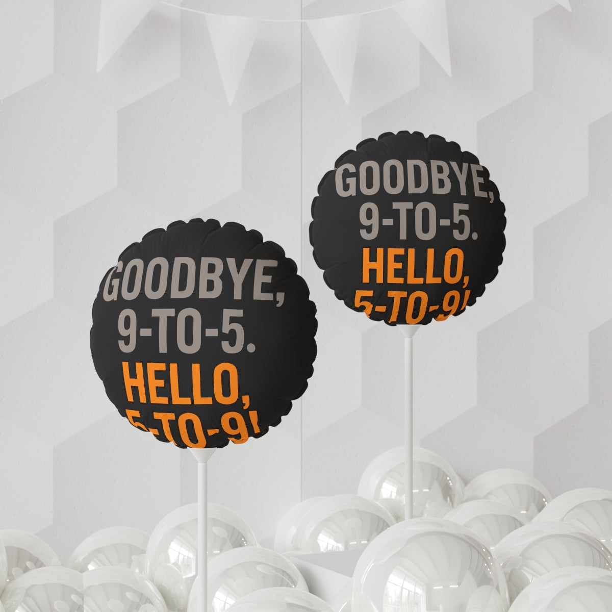 Goodbye 9-to-5 Hello 5-to-9 | Retirement Fun | Celebrate Freedom Mylar Ballons 11in or 22in - Retiree Gifts Retirement Party