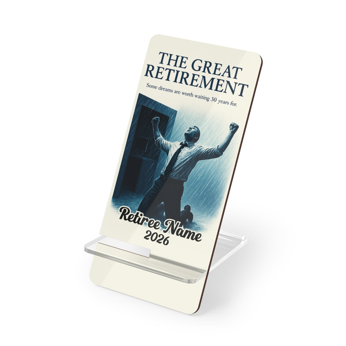 The Great Retirement | Some dreams are worth waiting for | Personalized Mobile Phone Display Stand - Retiree Gifts Retirement Party