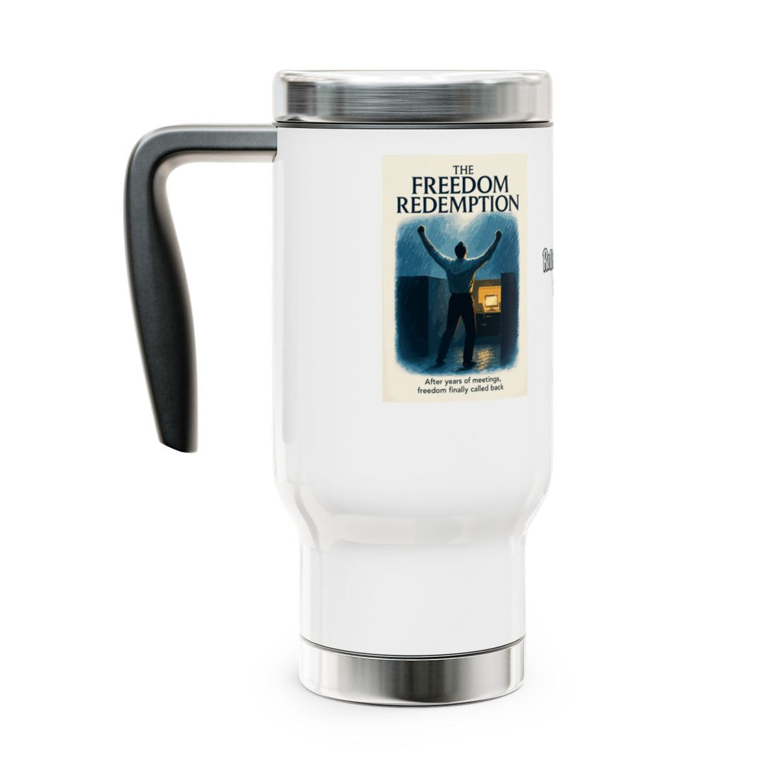 The Freedom Redemption | After Years Of Meetings Freedom Finally Called Back 14oz Travel Mug - Retiree Gifts Retirement Party