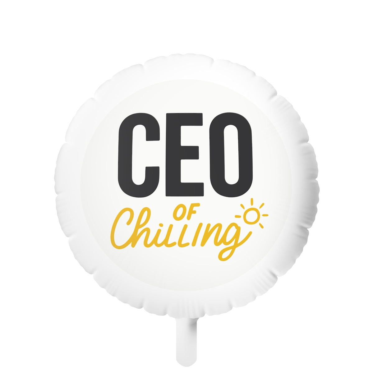 CEO of Chilling | A Retirements Dream | Personalized Mylar Ballons 11in or 22in - Retiree Gifts Retirement Party