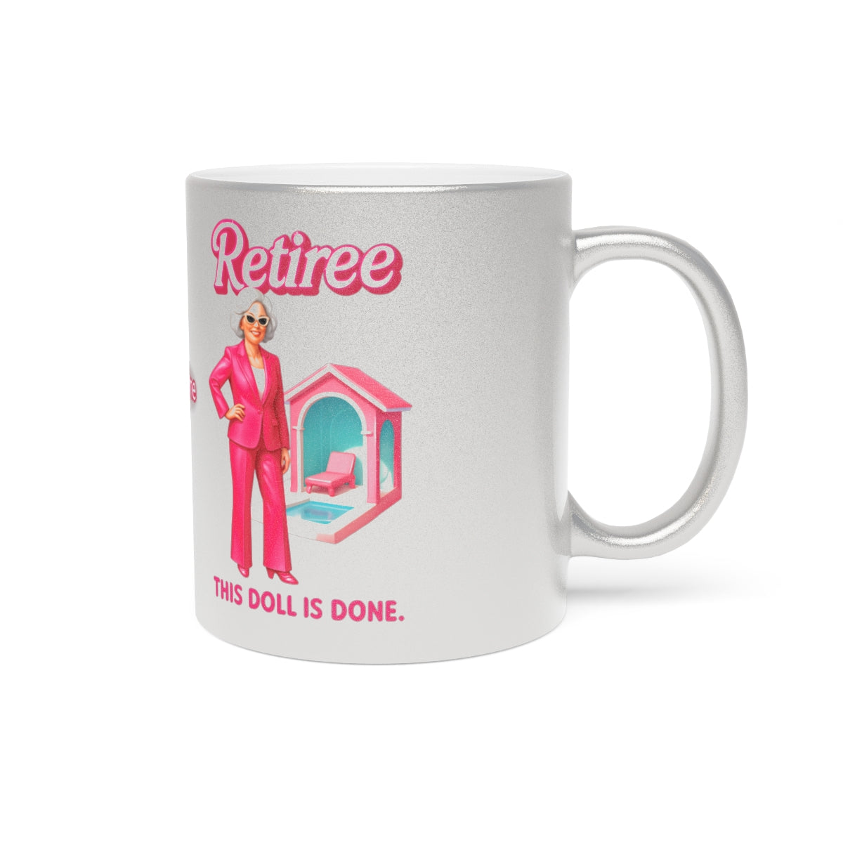 Retiree This Doll is Done Mug with Stylish Design