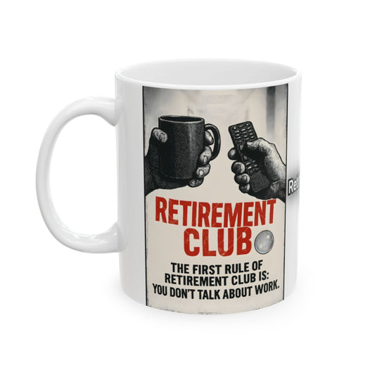 Retirement Club Don't Talk About Work Mug