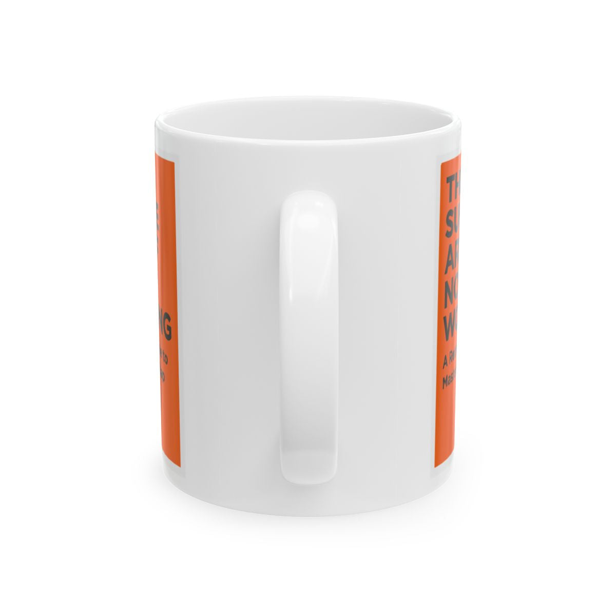Inspirational quote design white coffee mug gift