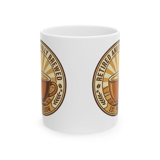 Retired And Proudly Brewed Coffee Mug For Retirement