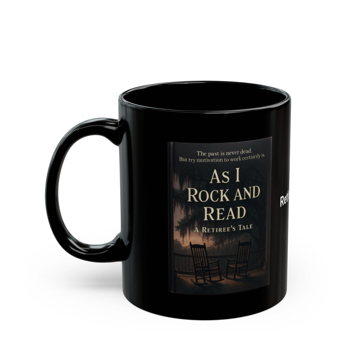 As I Rock And Read A Retiree's Tale Mug