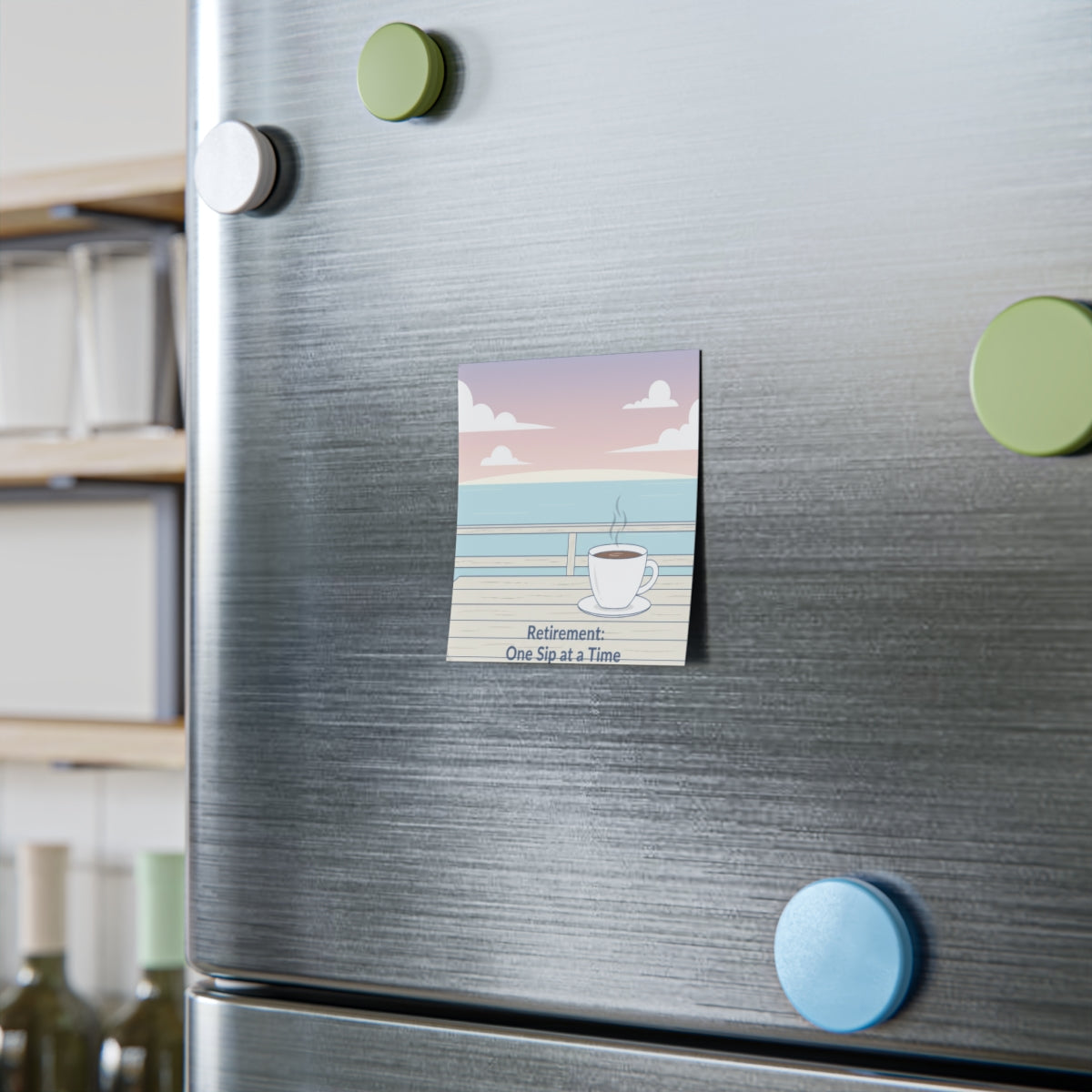 Retirement One Sip at a Time Magnet for Refrigerators
