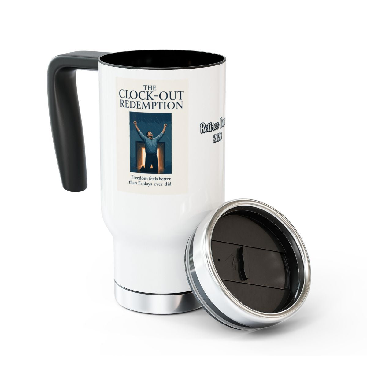THE CLOCK-OUT REDEMPTION | Freedom feels better than Fridays ever did. | 14oz Travel Mug Tumblers - Retiree Gifts Retirement Party