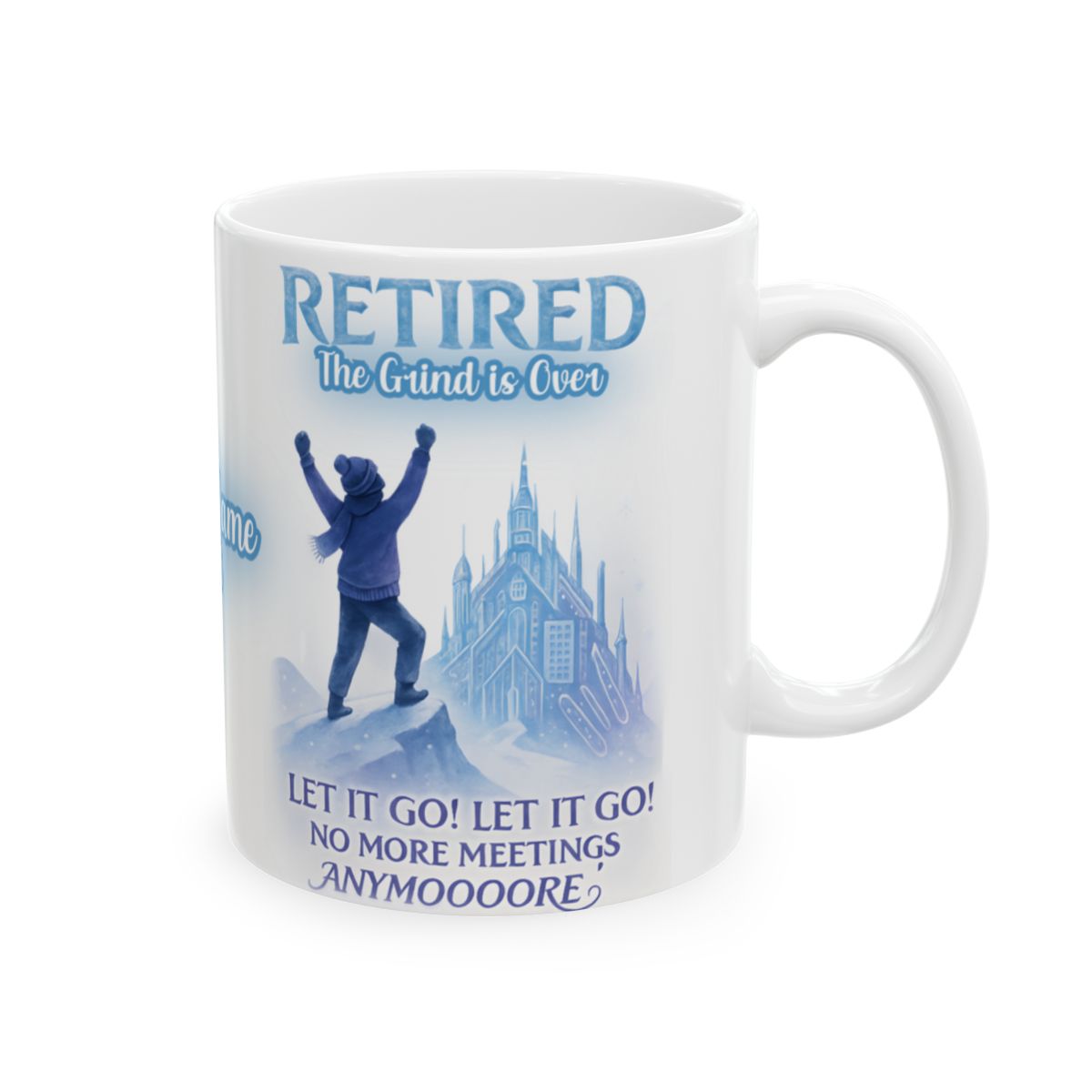 Retired The Grind is Over No More Meetings Mug