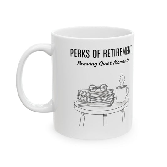 Perks of Retirement Brewing Quiet Moments Mug