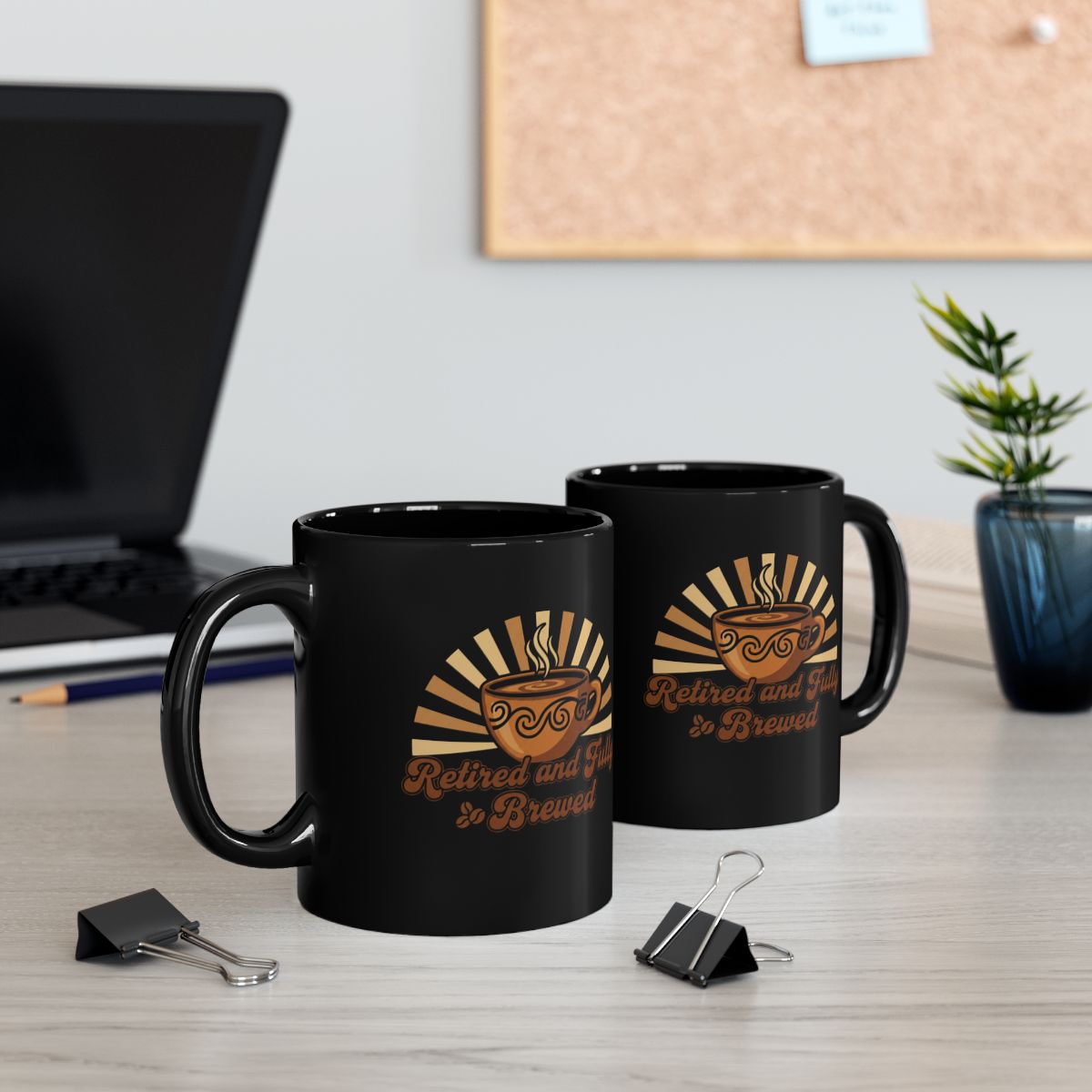 Retired And Glad To Be Brewed Coffee Mugs