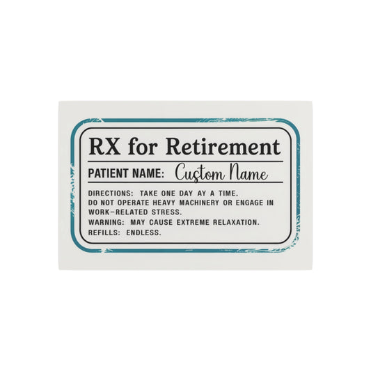 Personalized RX for Retirement Fun Gift Metal Art Sign - Retiree Gifts Retirement Party
