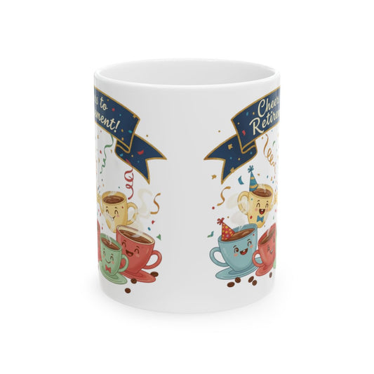 Cheers to Retirement Coffee Mug Fun Design