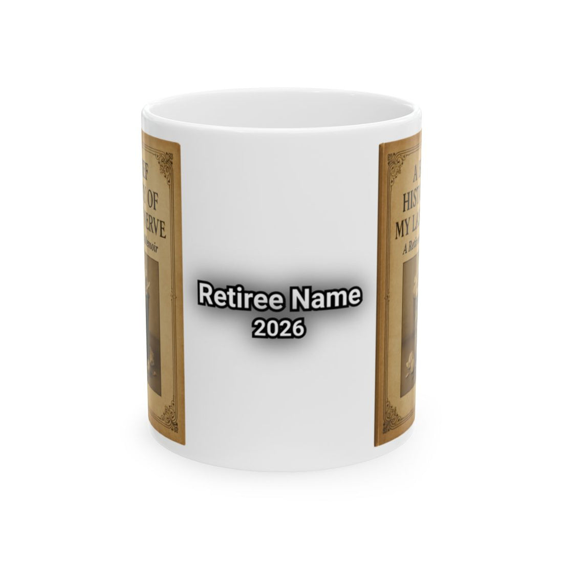 A Brief History of My Last Nerve Mug for Retirement