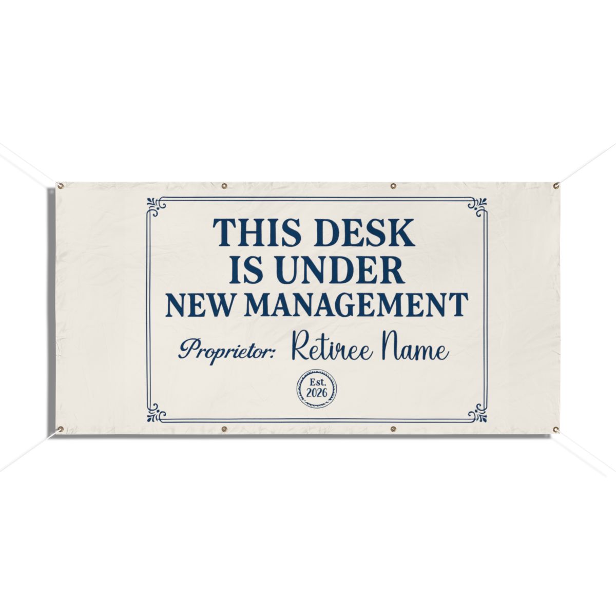 This Desk Under New Management Custom Large Vinyl Banner or Yard Sign - Retiree Gifts Retirement Party