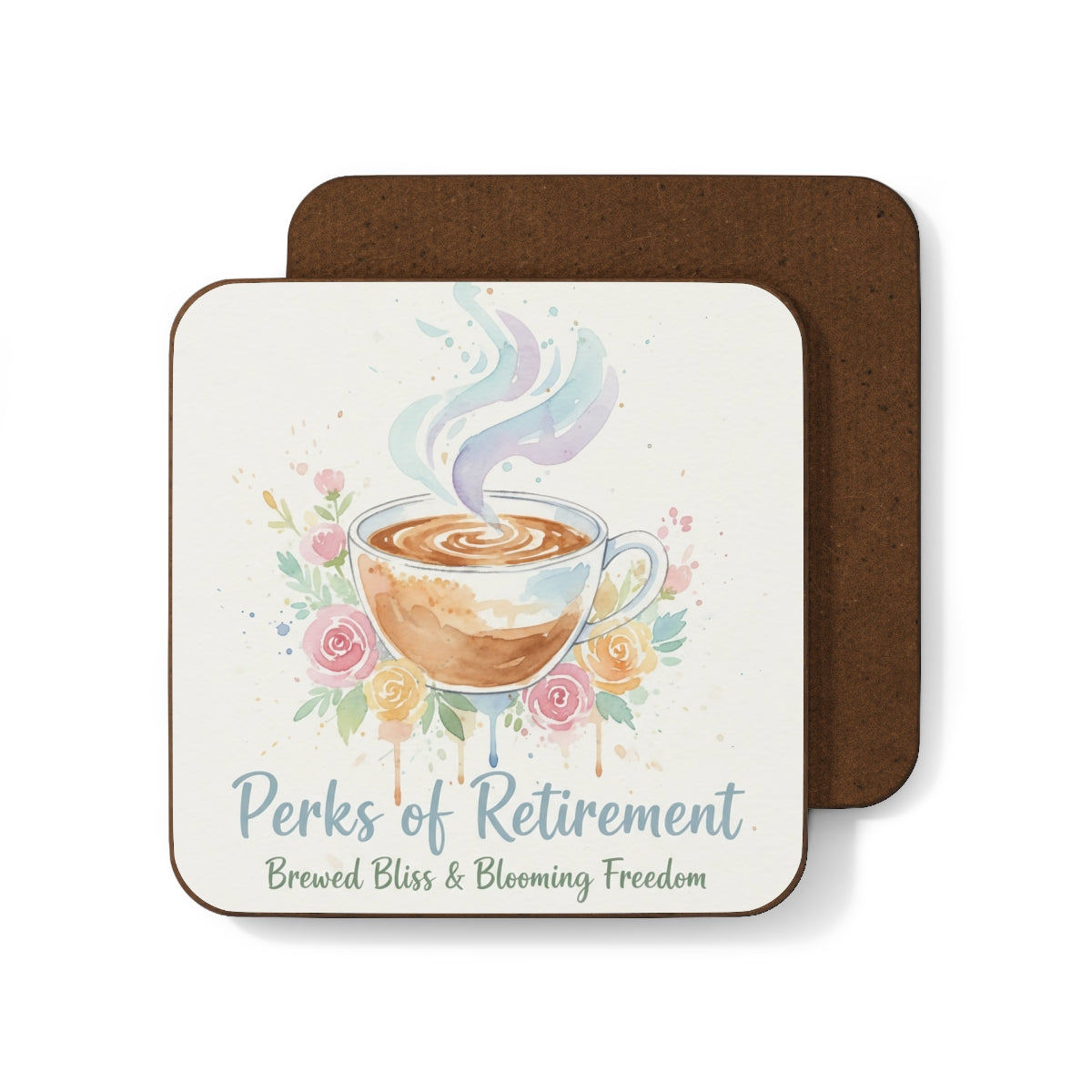 Perks of Retirement Brewed Bliss Blooming Freedom Coaster