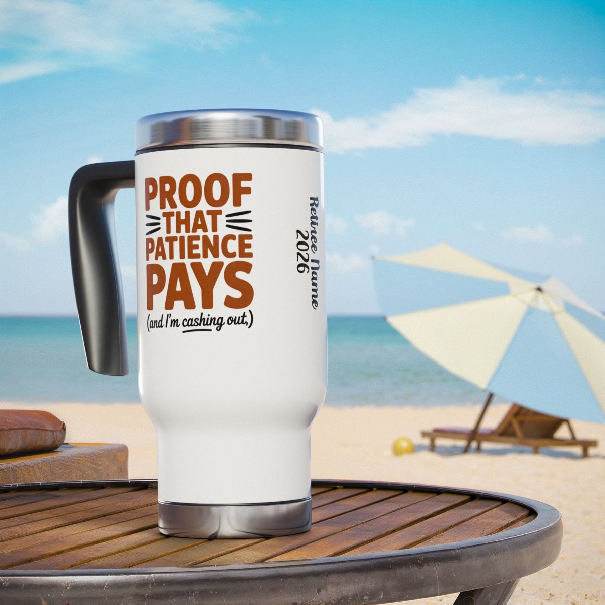Personalized Retirement Travel Mug (Tumbler) – “Proof That Patience Pays” - Retiree Gifts Retirement Party