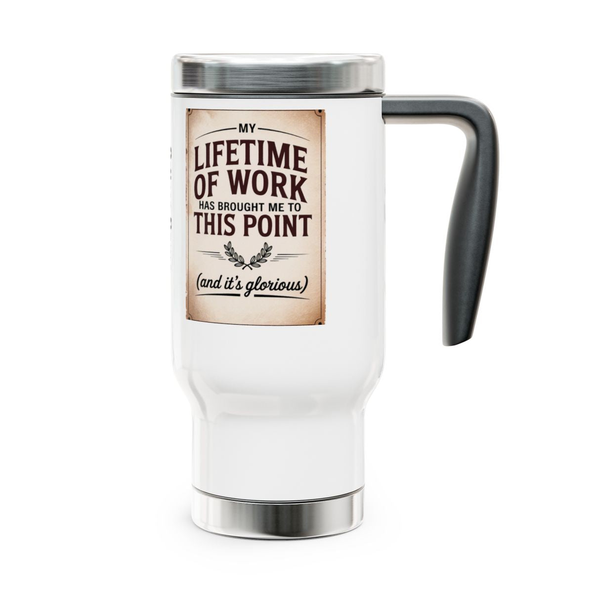 Personalized Retirement Travel Mug (Tumbler) – “Life Of Work Retire Name” - Retiree Gifts Retirement Party