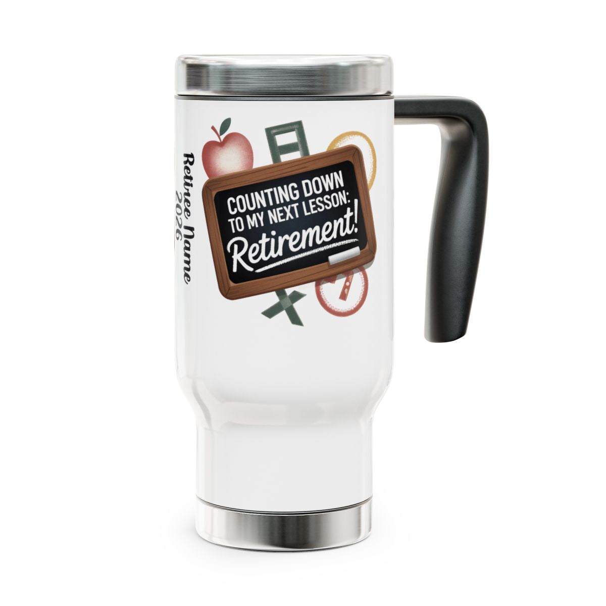 Personalized Retirement Travel Mug (Tumbler) – “Counting Down To My Next Lesson Retirement” - Retiree Gifts Retirement Party