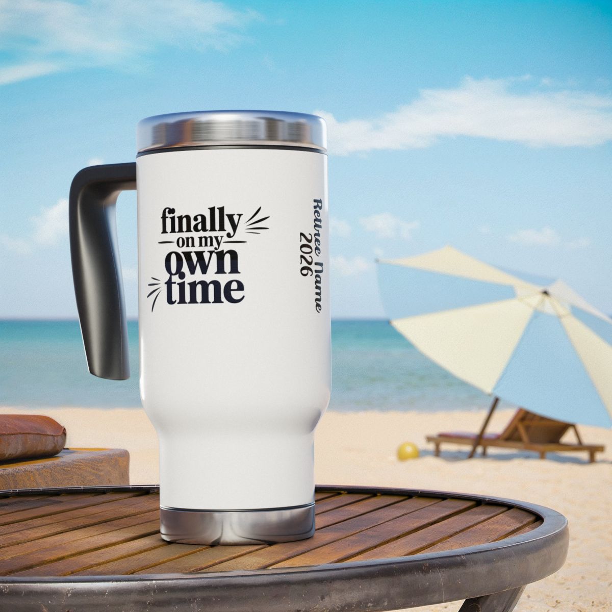 Personalized Retirement Travel Mug (Tumbler) – “Finally On My Own Time Retiree Name” - Retiree Gifts Retirement Party