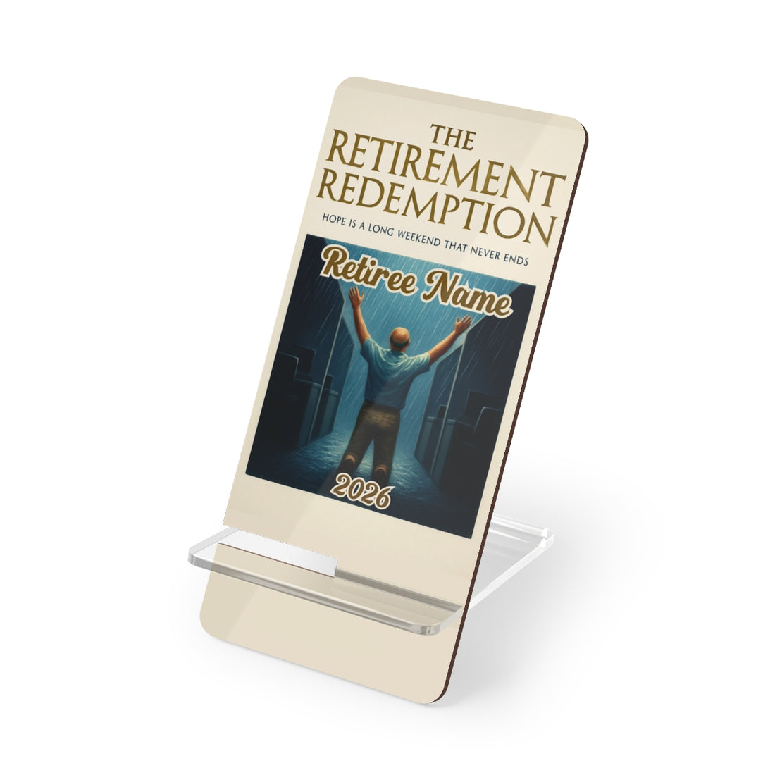 The Retirement Redemption | Hope Is A Long Weekend | Personalized Mobile Phone Display Stand - Retiree Gifts Retirement Party