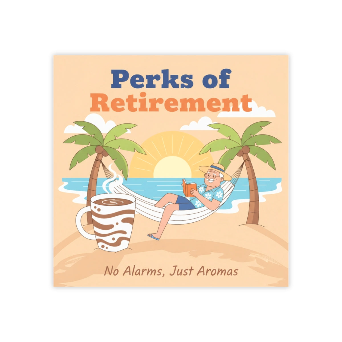 Perks of Retirement Beach Hammock Coffee Art Print