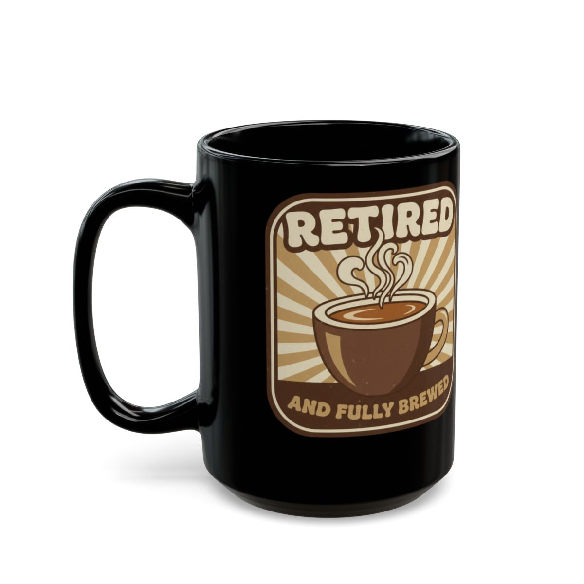 Retired And Fully Brewed Black Coffee Mug Product