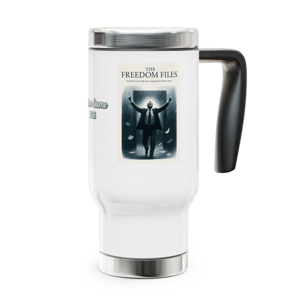THE FREEDOM FILES Freedom Was Only One Resignation | Letter Away | 14oz Travel Mug Tumblers - Retiree Gifts Retirement Party