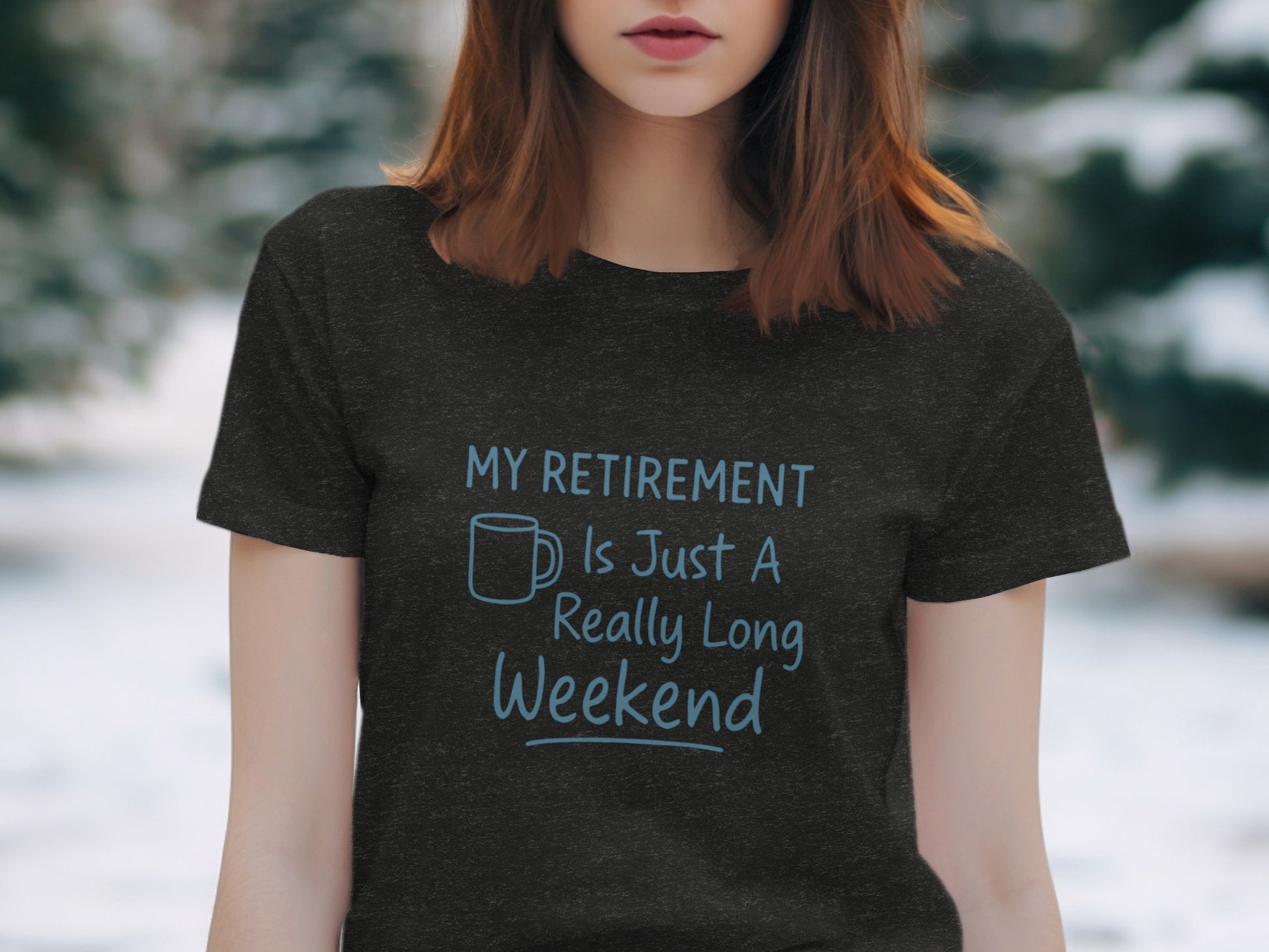 MY RETIREMENT IS JUST A REALLY LONG WEEKEND | Dark Heather Color Bella T-Shirts - Retiree Gifts Retirement Party