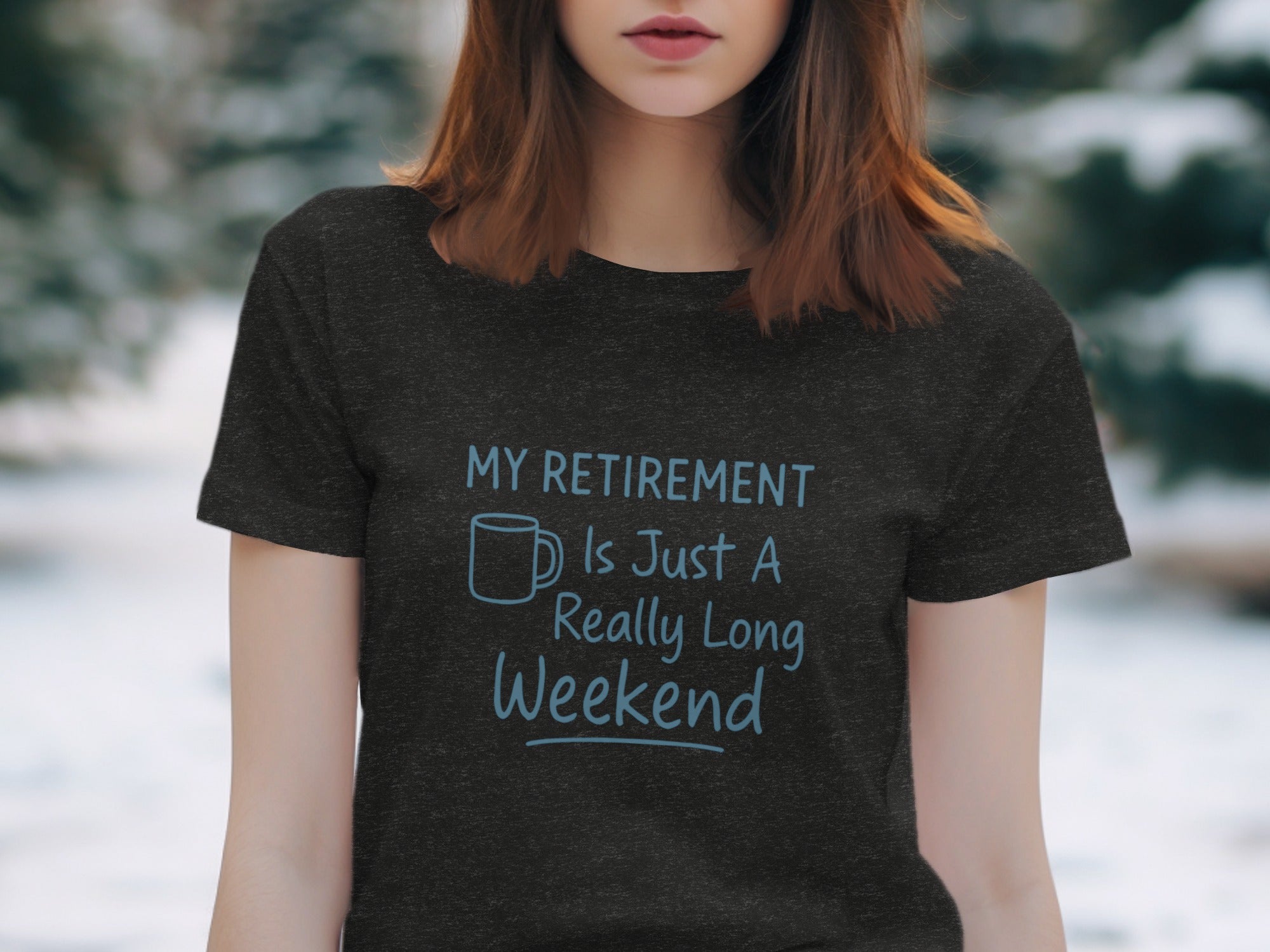 MY RETIREMENT IS JUST A REALLY LONG WEEKEND | Dark Heather Color Bella T-Shirts - Retiree Gifts Retirement Party