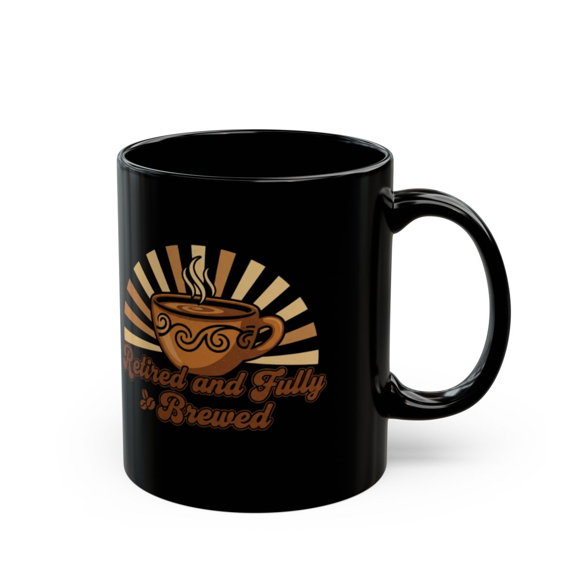 Retired and Fully Brewed Ceramic Mug Coffee Cup