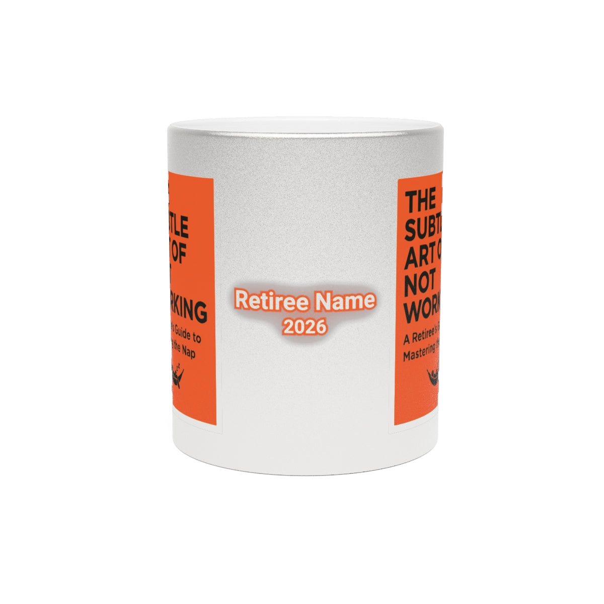 The Subtle Art of Not Working 2026 Mug for Retirees