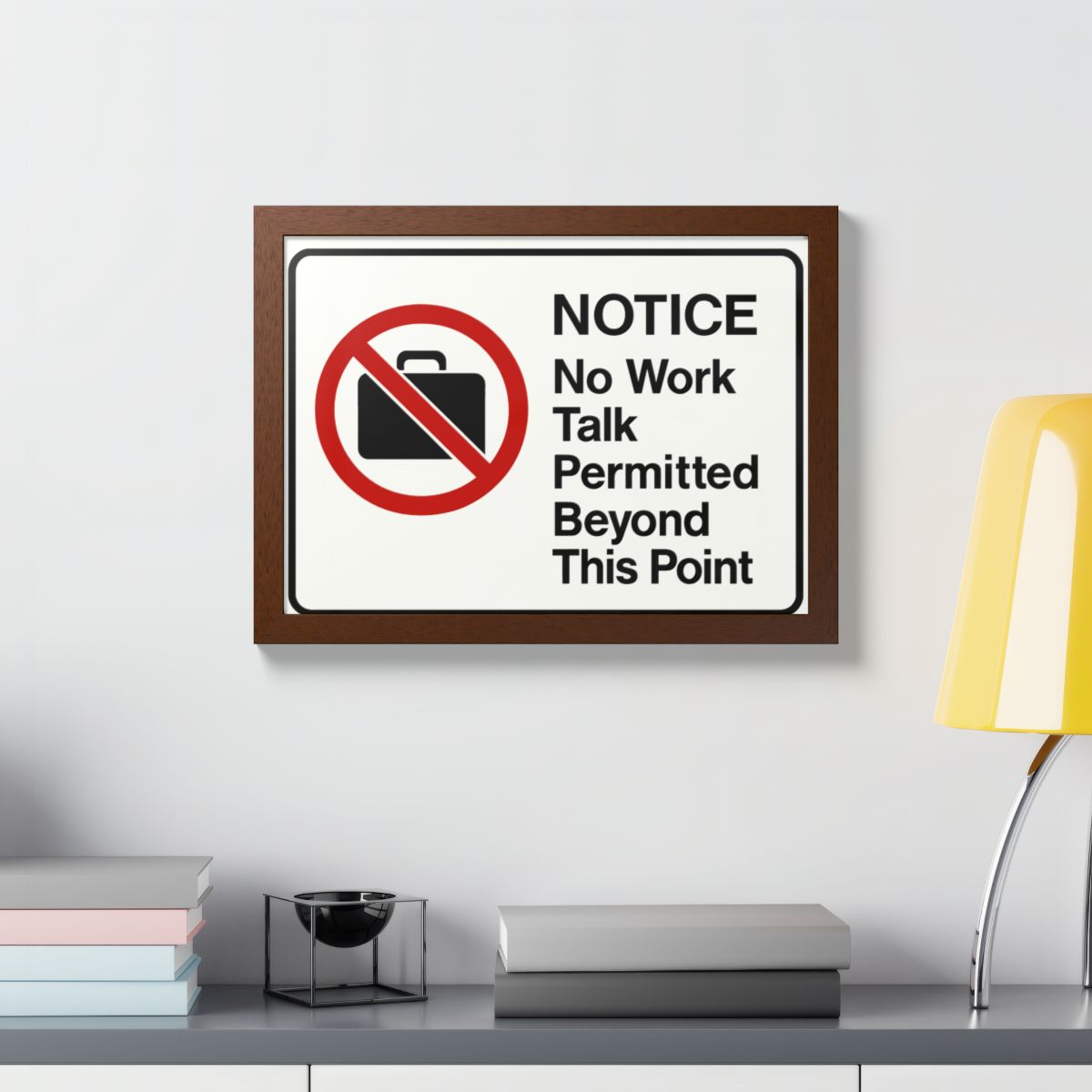 Notice No Work Talk Permitted Beyond This Point Framed Art Posters - Retiree Gifts Retirement Party