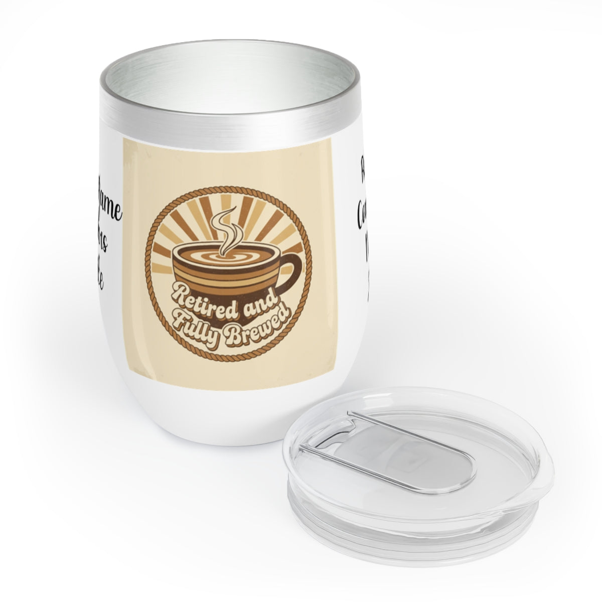 Retired and Fully Brewed Insulated Wine Tumbler