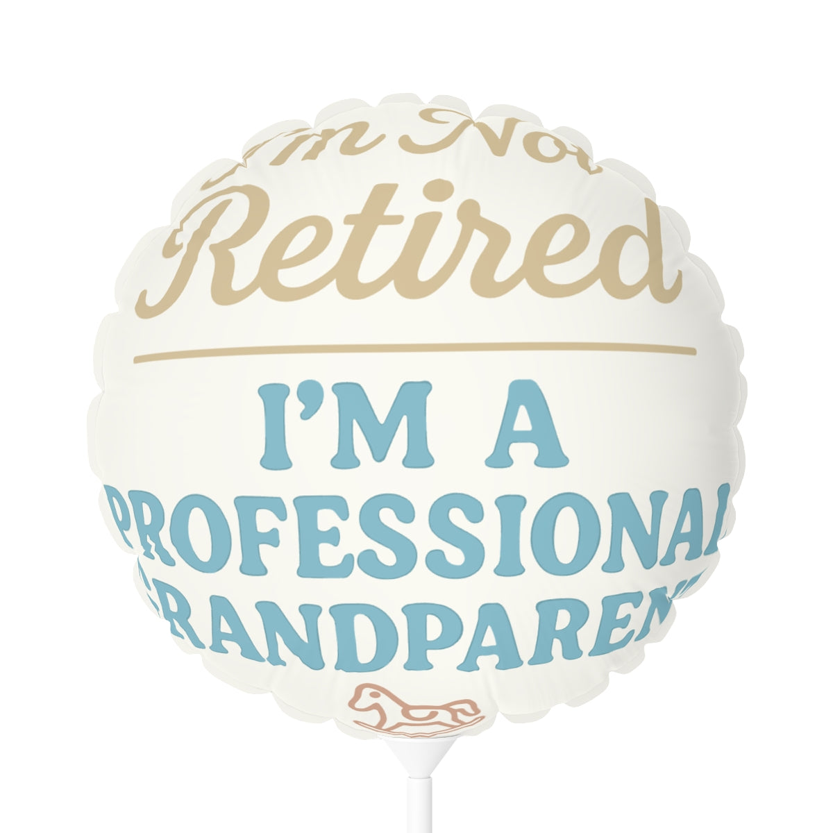 I'm Not Retired I'm Professional Grandparent | Perfect retirement gift | This can be personalized Mylar Ballons 11in or 22in - Retiree Gifts Retirement Party