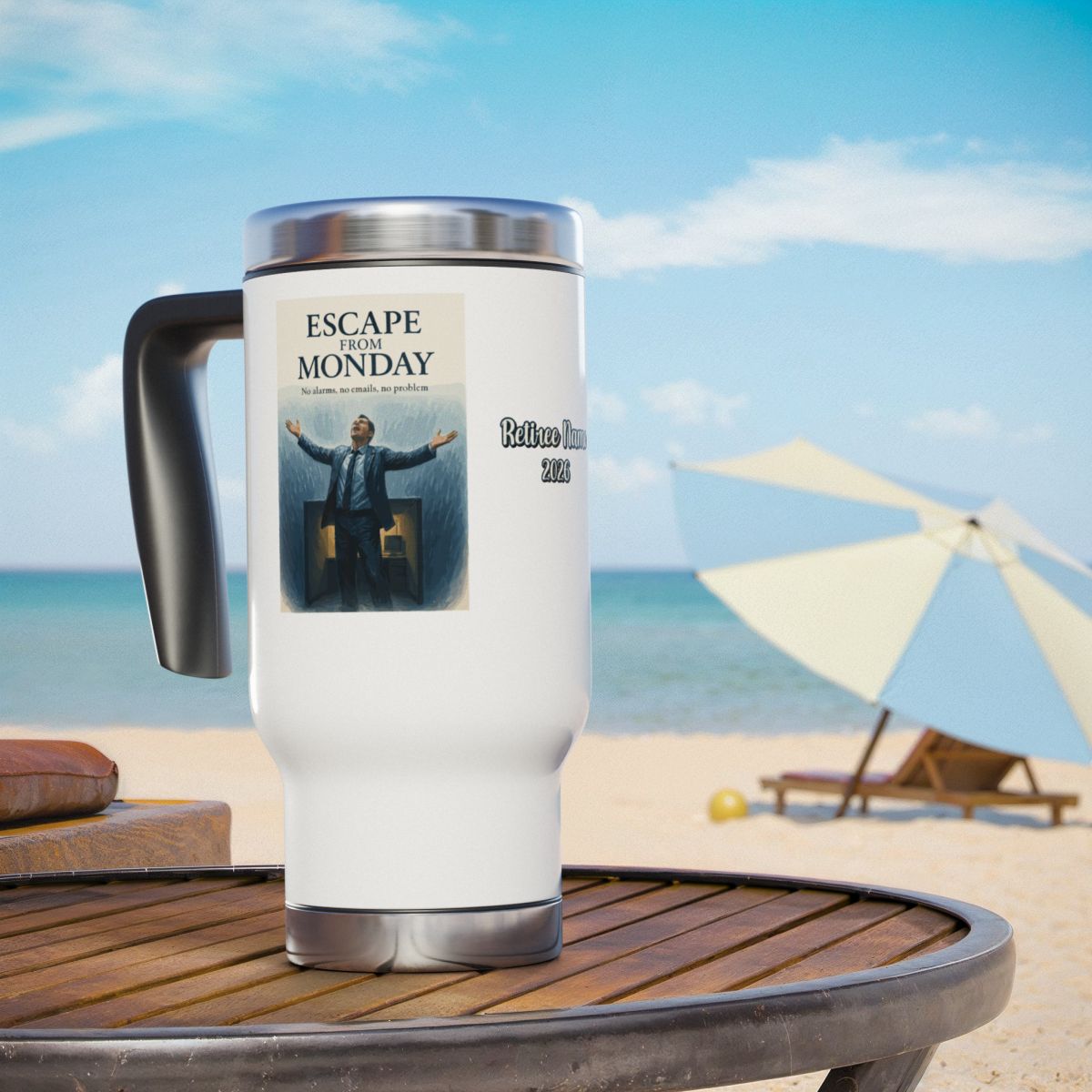 ESCAPE FROM MONDAY | No alarms no emails no problem 14oz Travel Mug - Retiree Gifts Retirement Party
