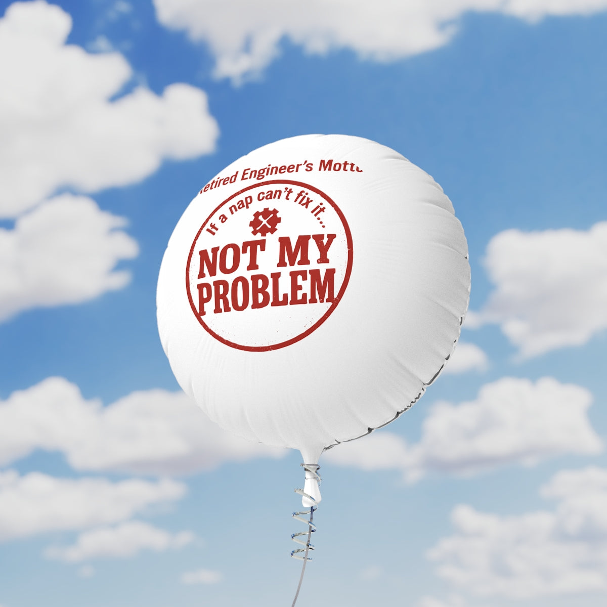 Retired Engineer's Motto If Nap Cant Fix It | NOT MY PROBLEM | This retirement ornament Mylar Ballons 11in or 22in - Retiree Gifts Retirement Party