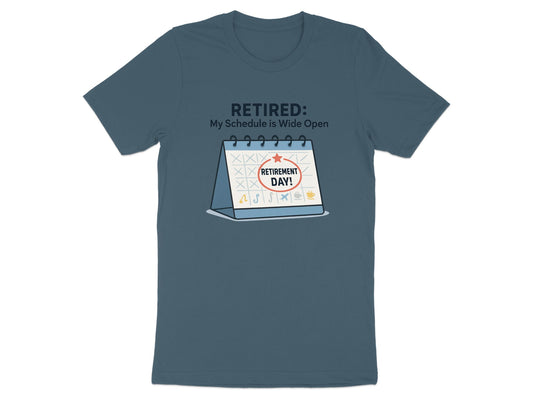 RETIRED: My Schedule is Wide Open | Dark Heaterh Color Bella T-Shirts - Retiree Gifts Retirement Party