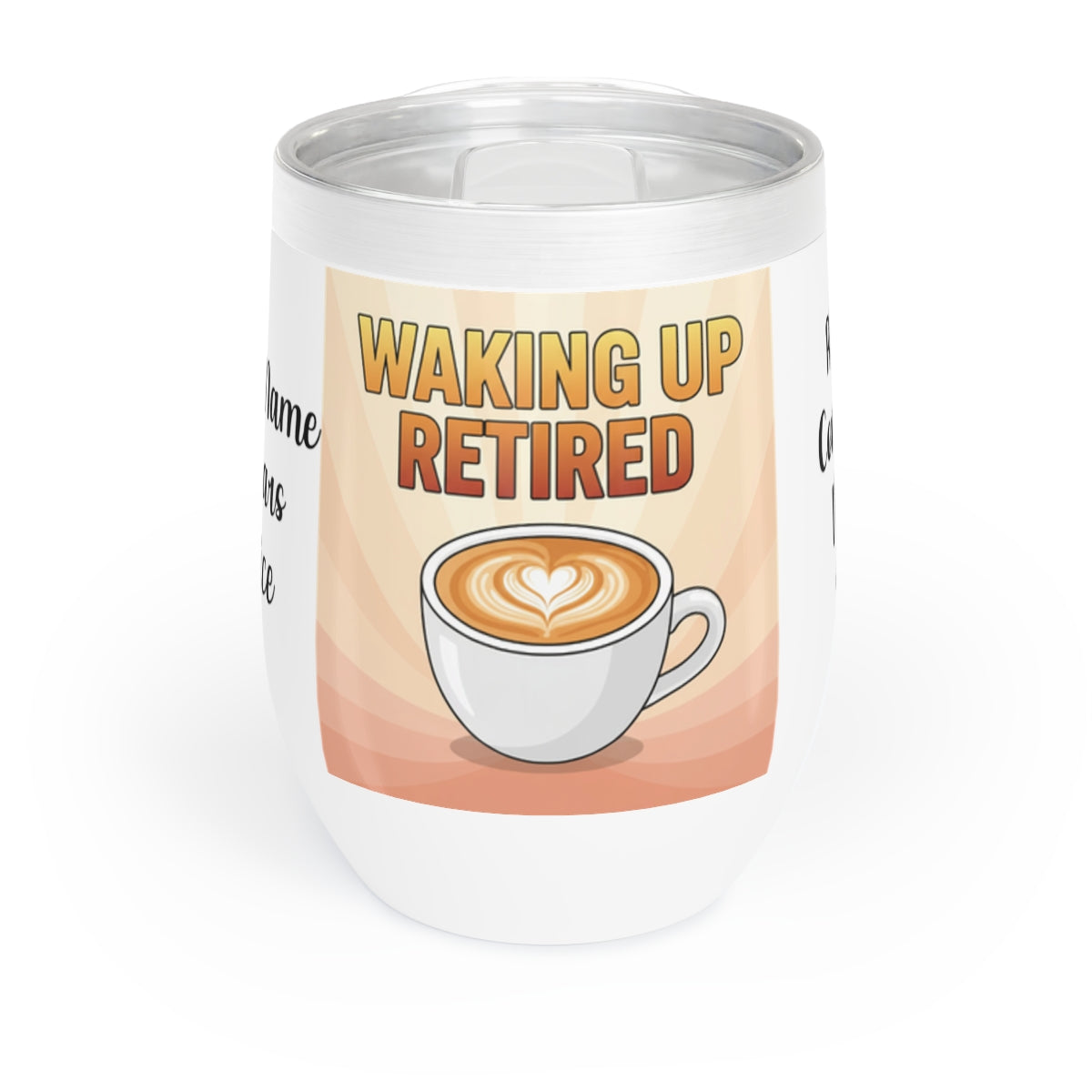 Waking Up Retired Coffee Lover Tumbler Insulated Cup