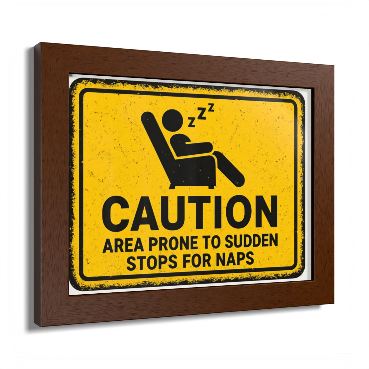 Caution Area Prone Sudden Stops for Naps Funny Sign Framed Art Posters - Retiree Gifts Retirement Party