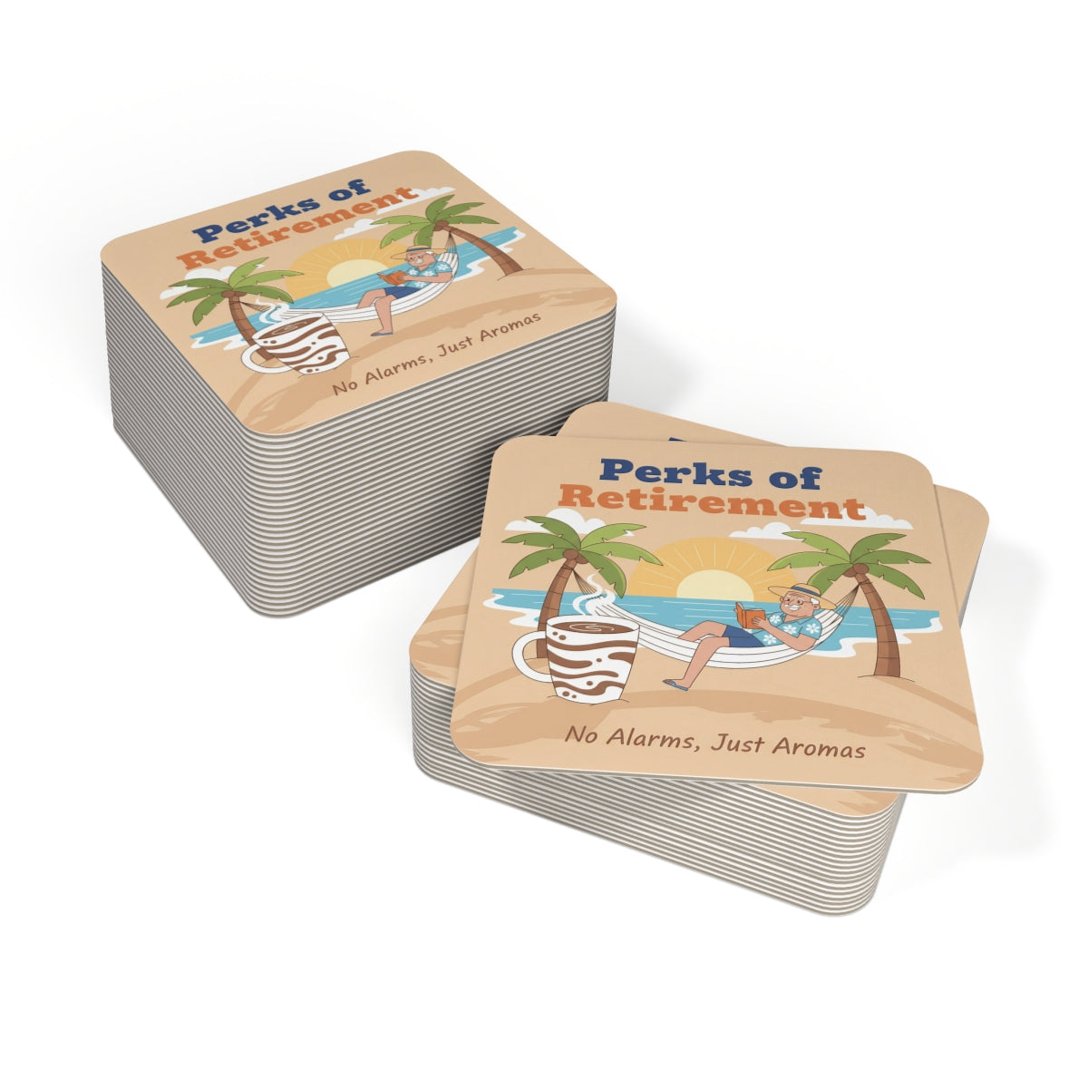 Perks of Retirement No Alarms Just Aromas Coaster Set