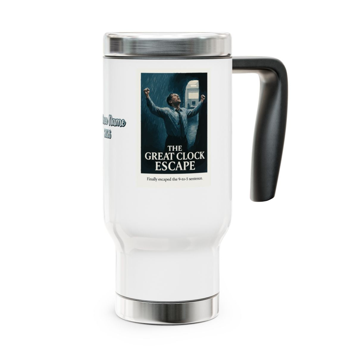 The Great Clock Escape Finally Escaped | the 9 to 5 sentence | 14oz Travel Mug Tumblers - Retiree Gifts Retirement Party