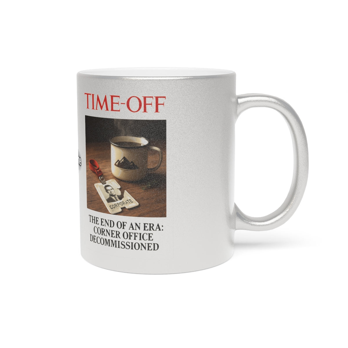 TIME-OFF The End of an Era Corner Office Mug